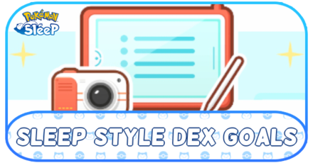 Pokemon Sleep - Sleep Style Dex Goals