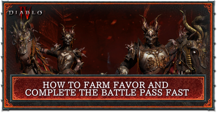 Diablo 4 - How to Farm Favor and Complete the Battle Pass Fast