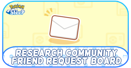 Pokemon Sleep - Research Community Friend Request Board