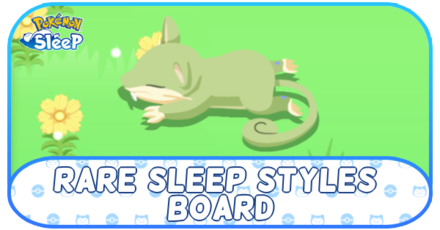 Pokemon Sleep - Rare Sleep Styles Board