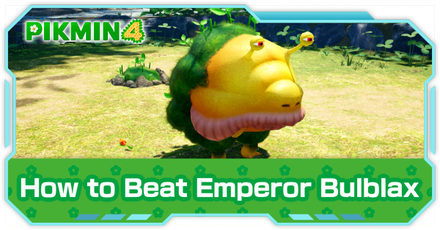 Pikmin 4 - Emperor Bulblax Locations
