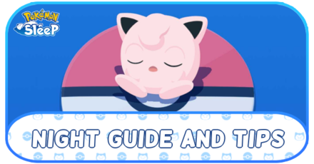 Pokemon Sleep - Night Guide and Tips