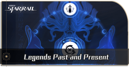Honkai Star Rail - Legends Past and Present Event Guide
