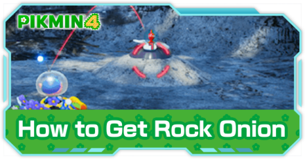 Pikmin 4 - How to Get Rock Onion