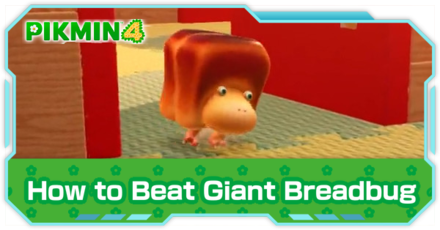 Pikmin 4 - Giant Breadbug Locations