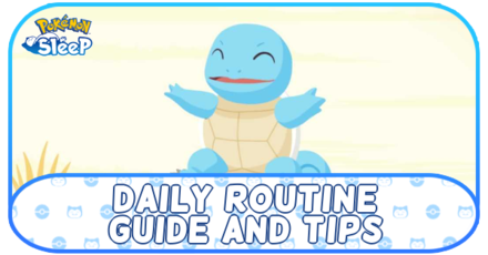 Pokemon Sleep - Daily Routine Guide and Tips
