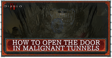 Diablo 4 - How to Open the Door in Malignant Tunnels
