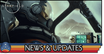 Starfield - News and Updates