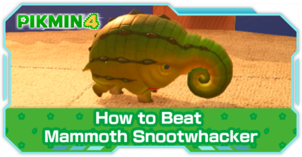 Pikmin 4 - Mammoth Snootwhacker Locations
