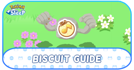 Pokemon Sleep - Biscuit Guide