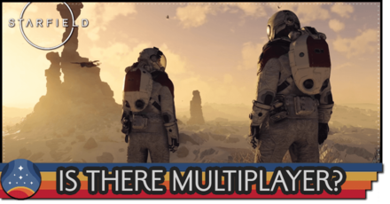 Starfield - Is There Multiplayer or Coop