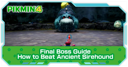 Pikmin 4 - Ancient Sirehound Locations