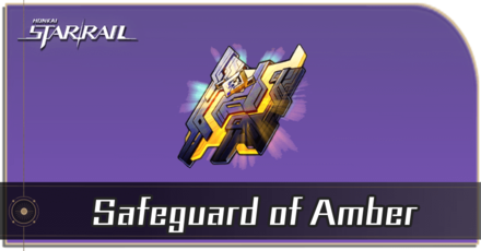 Honkai Star Rail - Safeguard of Amber Locations and How to Get It