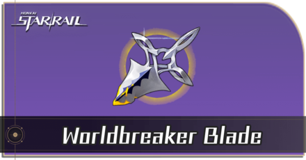 Honkai Star Rail - Worldbreaker Blade Locations and How to Get It