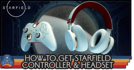Starfield - How to Get Starfield Controller and Headset
