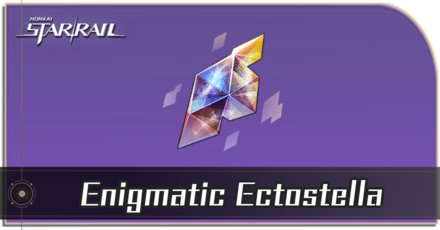 Honkai Star Rail - Enigmatic Ectostella Locations and How to Get It