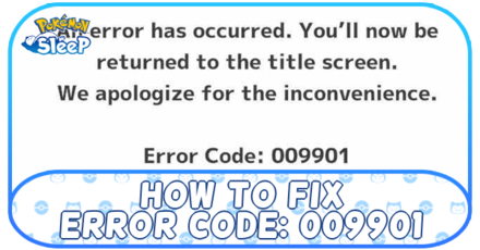 Pokemon Sleep - How to Fix Error Code 009901.png