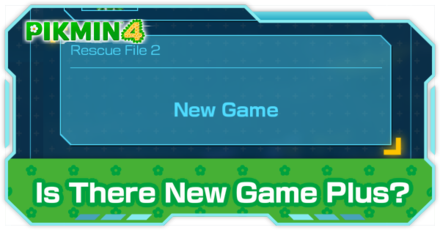Pikmin 4 - Is There New Game Plus