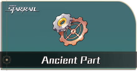 Honkai Star Rail - Ancient Part Locations and How to Get It