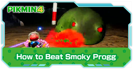 Pikmin 4 - Smoky Progg Locations