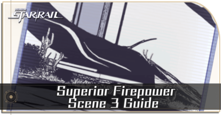 Honkai Star Rail - Superior Firepower Scene 3 Guide
