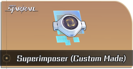 Honkai Star Rail - How to Get Superimposer (Custom Made)
