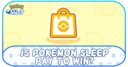Pokemon Sleep - Is Pokemon Sleep Pay to Win