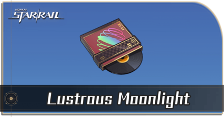 Honkai Star Rail - How to Get Lustrous Moonlight