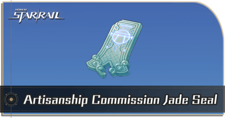 Honkai Star Rail - How to Get Artisanship Commission Jade Seal