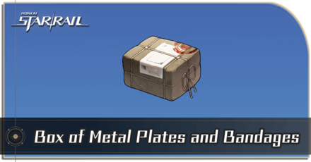 Honkai Star Rail - How to Get Box of Metal Plates and Bandages