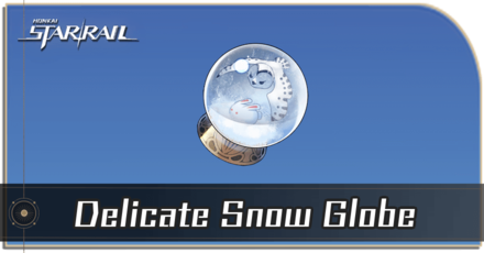 Honkai Star Rail - How to Get Delicate Snow Globe