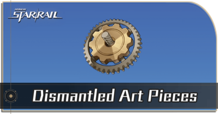 Honkai Star Rail - How to Get Dismantled Art Pieces