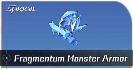 Honkai Star Rail - How to Get Fragmentum Monster Armor