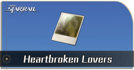 Honkai Star Rail - How to Get Heartbroken Lovers