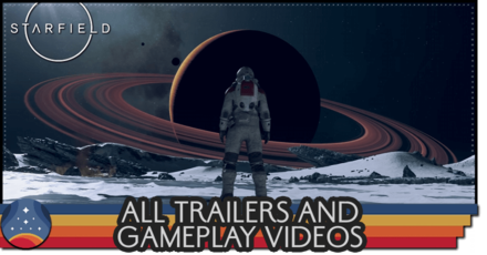 Starfield - List of All Trailers and Gameplay Videos