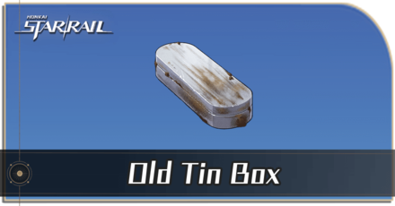 Honkai Star Rail - How to Get Old Tin Box