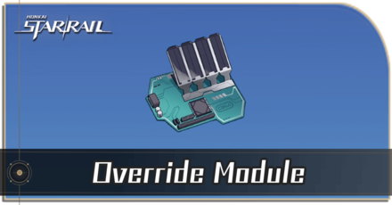 Honkai Star Rail - How to Get Override Module