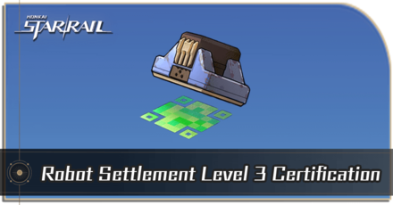 Honkai Star Rail - How to Get Robot Settlement Level 3 Certification