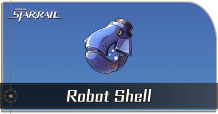 Honkai Star Rail - How to Get Robot Shell