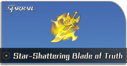 Honkai Star Rail - How to Get Star-Shattering Blade of Truth