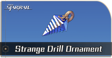 Honkai Star Rail - How to Get Strange Drill Ornament