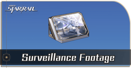 Honkai Star Rail - How to Get Surveillance Footage