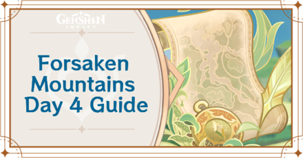 Genshin Impact - Forsaken Mountains Day 4 Guide