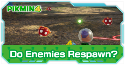 Pikmin 4 - Do Enemies Respawn