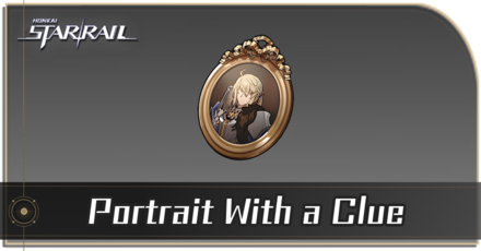 Honkai Star Rail - How to Get Portrait With a Clue