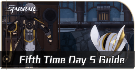 Honkai Star Rail - Fifth Time Day 5 Guide