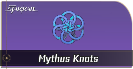 Honkai Star Rail - How to Get Mythus Knots