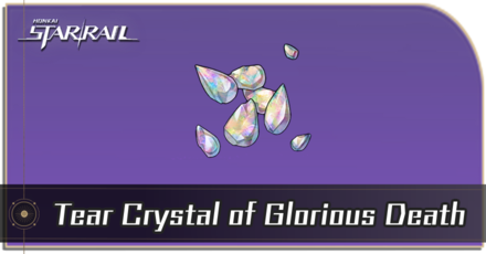 Honkai Star Rail - How to Get Tear Crystal of Glorious Death