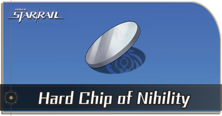 Honkai Star Rail - How to Get Hard Chip of Nihility