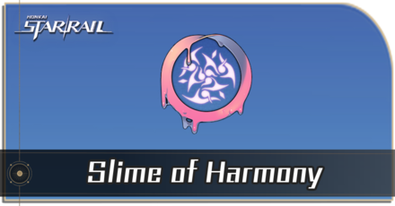 Honkai Star Rail - How to Get Slime of Harmony